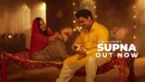 Supna Lyrics – Kamal Khan | Punjabi Song