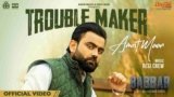 Trouble Maker Lyrics – Amrit Maan | Babbar | Punjabi song