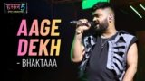 Aage Dekh Lyrics – bhaktaaa | Hustle 5 Apna Homeground
