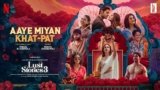 Aaye Miyan Khat Lyrics – Rekha Bhardwaj | Lust Stories 3