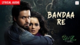 Bandaa Re Lyrics – Krishna Beura | Raaz – The Mystery Continues