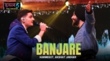 Banjare Lyrics – harmeeet x Akshat Jakhar | Hustle 5