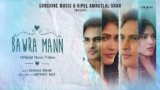 Bawra Mann Lyrics – Abhishek Ranjan | Hindi Song