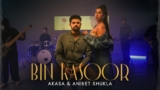 Bin Kasoor Lyrics – Akasa Singh x Aniket Shukla | Hindi Song