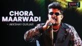 Chora Maarwadi Lyrics – Akkshay Gurjar | Hustle 5