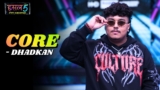 Core Lyrics – DHADKAN | Hustle 5 Apna Homeground