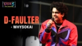 D-faulter Lyrics – whysoKai | Hustle 5 Apna Homeground