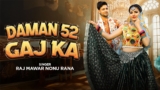 Daman 52 Gaj Ka Lyrics – Raj Mawar x Nonu Rana