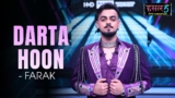 Darta Hoon Lyrics – Farak | Hustle 5 Apna Homeground
