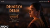 Dhairya Dena Lyrics – Parvathi Meenakshi | Ranabaali