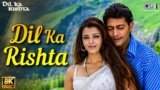 Dil Ka Rishta Bada Hi Pyara Hai Lyrics – Alka Yagnik