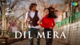 Dil Mera Lyrics – Asees Kaur x Madhur Sharma | Tum Mere Ho