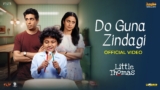 Do Guna Zindagi Lyrics – Raghav Meattle | Little Thomas