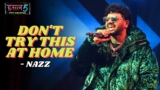 Don’t try this at home Lyrics – Nazz | Hustle 5