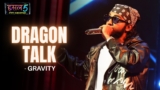 Dragon Talk Lyrics – Gravity | Hustle 5 Apna Homeground