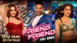 Friend Friend Lyrics – Khushboo Grewal x Meet Bros