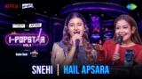 Hail Apsara Lyrics – Snehi Gundev | I-Popstar Hindi Vol.2