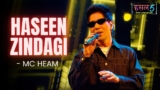 Haseen Zindagi Lyrics – MC Heam | Hustle 5 Apna Homeground
