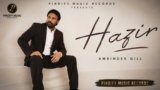 Hazir Lyrics – Amrinder Gill | Punjabi Song