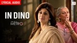 In Dino Lyrics – Soham | Life in a Metro | Pritam