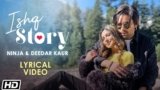 Ishq Story Lyrics – Ninja x Deedar Kaur | Punjabi Song