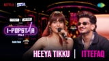 Ittefaq Lyrics – Heeya Ticku | I-Popstar Hindi Vol.2