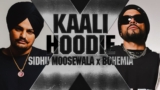 KAALI HOODIE Lyrics – Sidhu Moose Wala x Bohemia