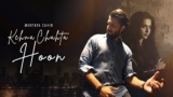 Kehna Chahta Hoon Lyrics – Mustafa Zahid | Hindi Song