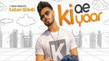 Ki Ae Yaar Lyrics – Karan Sehmbi