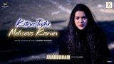 Kitna Tujhe Mehsoos Karun Lyrics – Akshay Sharma | Avarudham