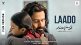 Laado Lyrics – Jubin Nautiyal | Awarapan 2 | Jeet Gannguli