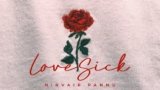 Lovesick Lyrics – Nirvair Pannu | Punjabi Song | Deol Harman