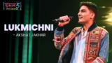 Lukmichni Lyrics – Akshat Jakhar | Hustle 5 Apna Homeground