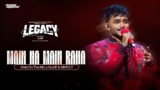 MAIN NA MAIN RAHA Lyrics – Akki On The Mic | LEGACY