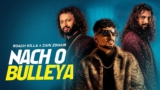 Nach O Bulleya Lyrics – Roach Killa x Zain Zohaib