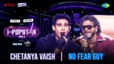 No Fear Guy Lyrics – Chetanya Vaish | I-Popstar Hindi Vol.2