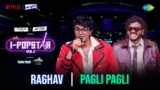 Pagli Pagli Lyrics – Raghav Chitkara | I-Popstar Hindi Vol.2