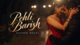 Pehli Barish Lyrics – Yasser Desai x Pushpita Misra