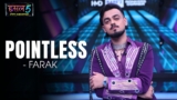 Pointless Lyrics – Farak | Hustle 5 Apna Homeground