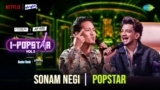 Popstar Lyrics – Sonam Negi | I-Popstar Hindi Vol.2