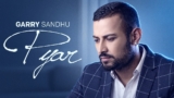 Pyar Lyrics – Garry Sandhu | Punjabi Song