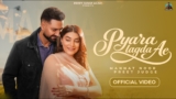 Pyara Lagda Ae Lyrics – Mannat Noor | Punjabi Song