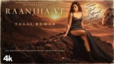 Raanjha Ve Lyrics – Tulsi Kumar | Hindi Song