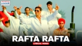Rafta Rafta Lyrics – RDB | Namastey London