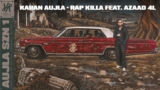 Rap Killa Lyrics – Karan Aujla x Azaad 4L | Aujla SZN 1