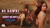Re Bawri Lyrics – Sona Mohapatra | Don’t Be Shy