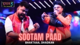 Sootam Paad Lyrics – Bhaktaaa x DHADKAN | Hustle 5