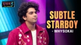 Subtle Starboy Lyrics – whysoKai | Hustle 5 Apna Homeground