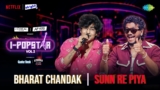 Sunn Re Piya Lyrics – Bharat Chandak | I-Popstar Hindi Vol.2
