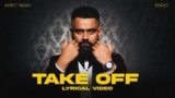 Take Off Lyrics – Amrit Maan | Punjabi Song